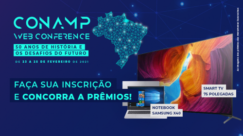 Notebook e Smart TV serão sorteados durante a CONAMP Webconference